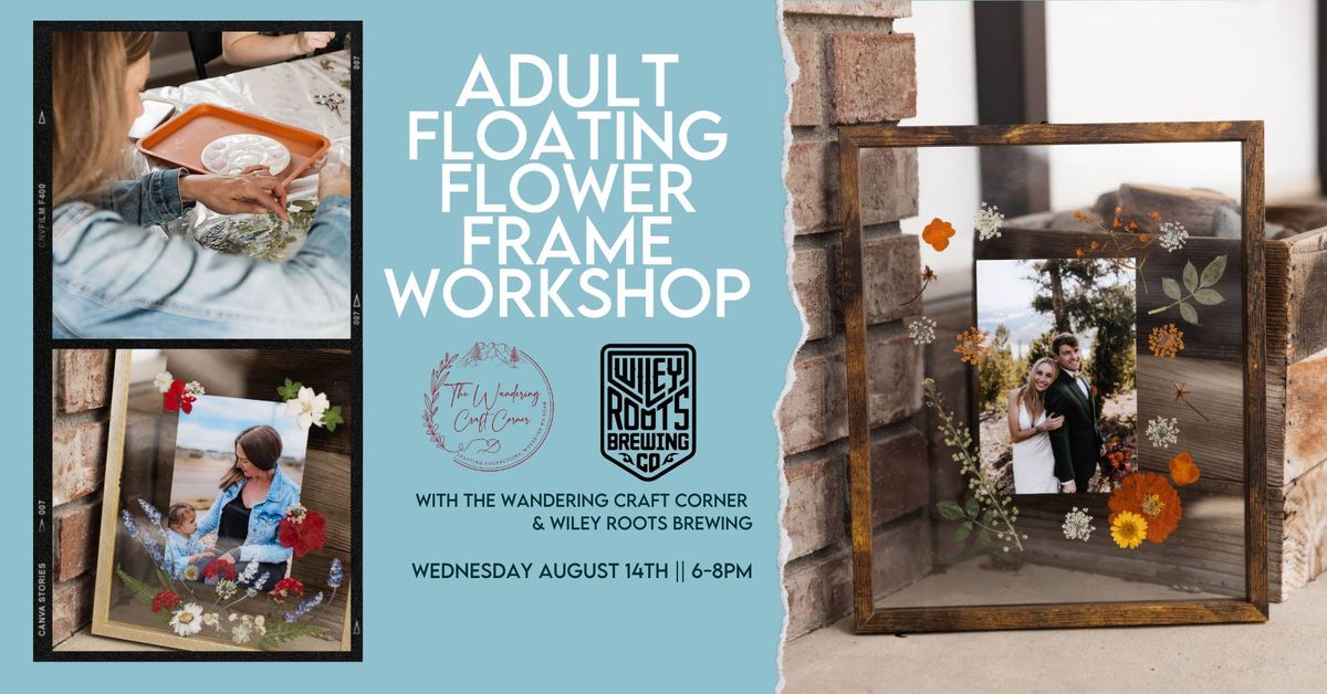 Adult Floating Flower Frame Workshop \ud83c\udf3c\ud83c\udf38