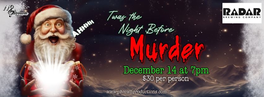 Twas the Night Before Murder at Radar Brewing