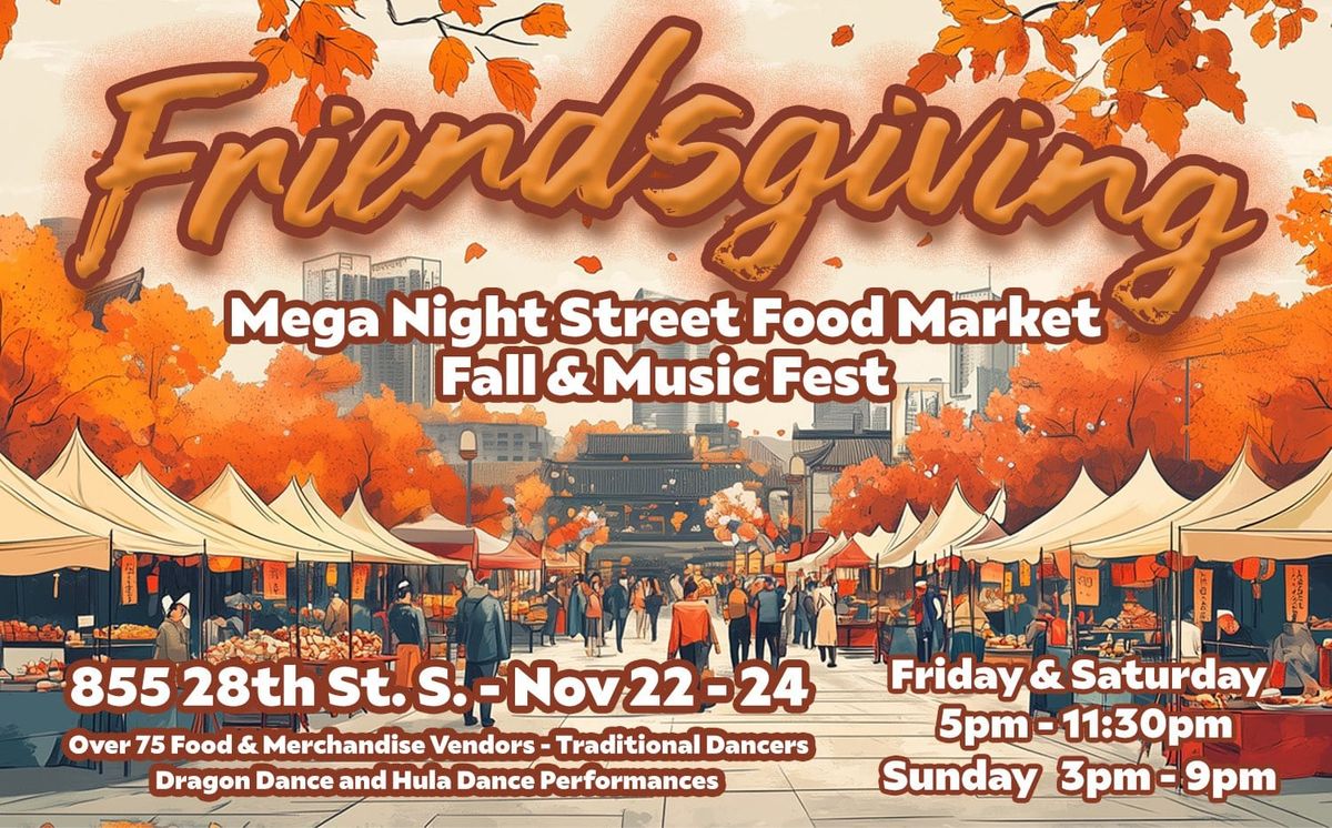 Friendsgiving's Mega Night Street Food Market Fall & Music Fest