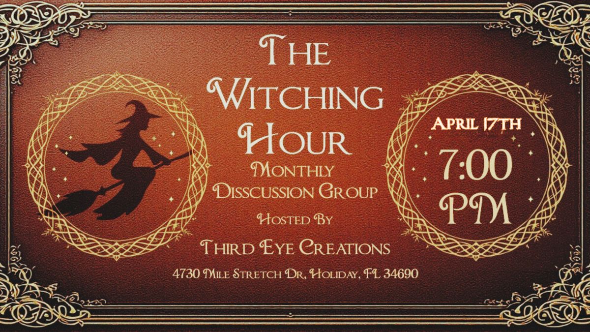 Witching Hour Monthly Discussion Group 