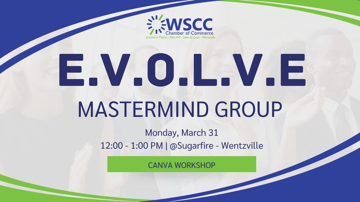 EVOLVE Mastermind Group & Canva Workshop