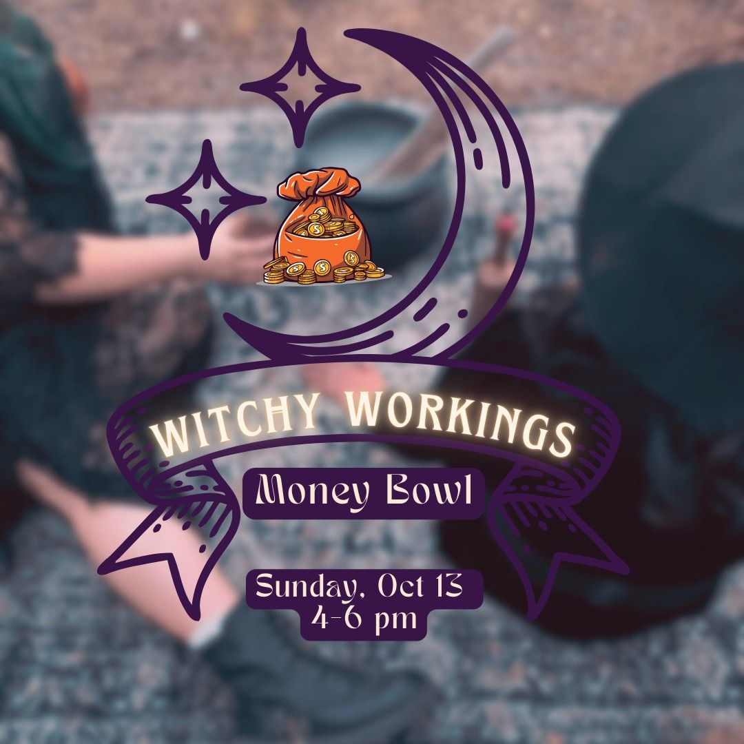 Witchy Workings: Money Bowl