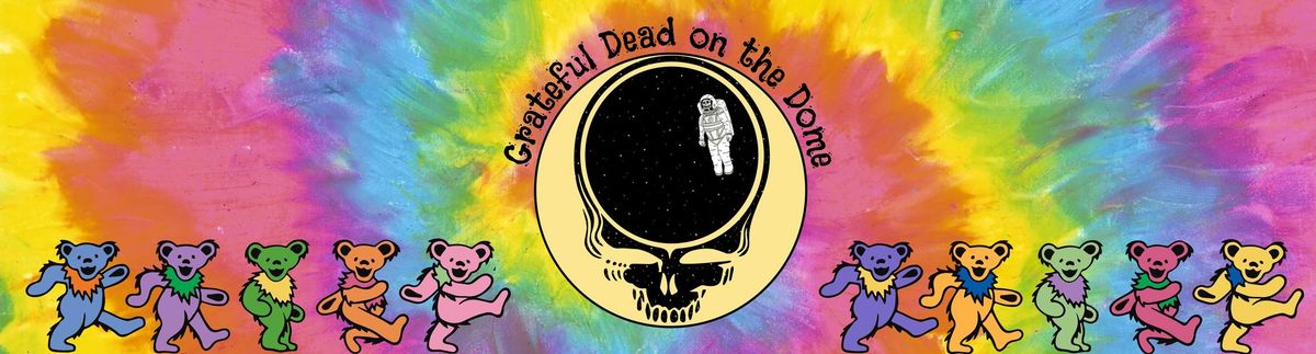 Liquid Sky: Grateful Dead on the Dome