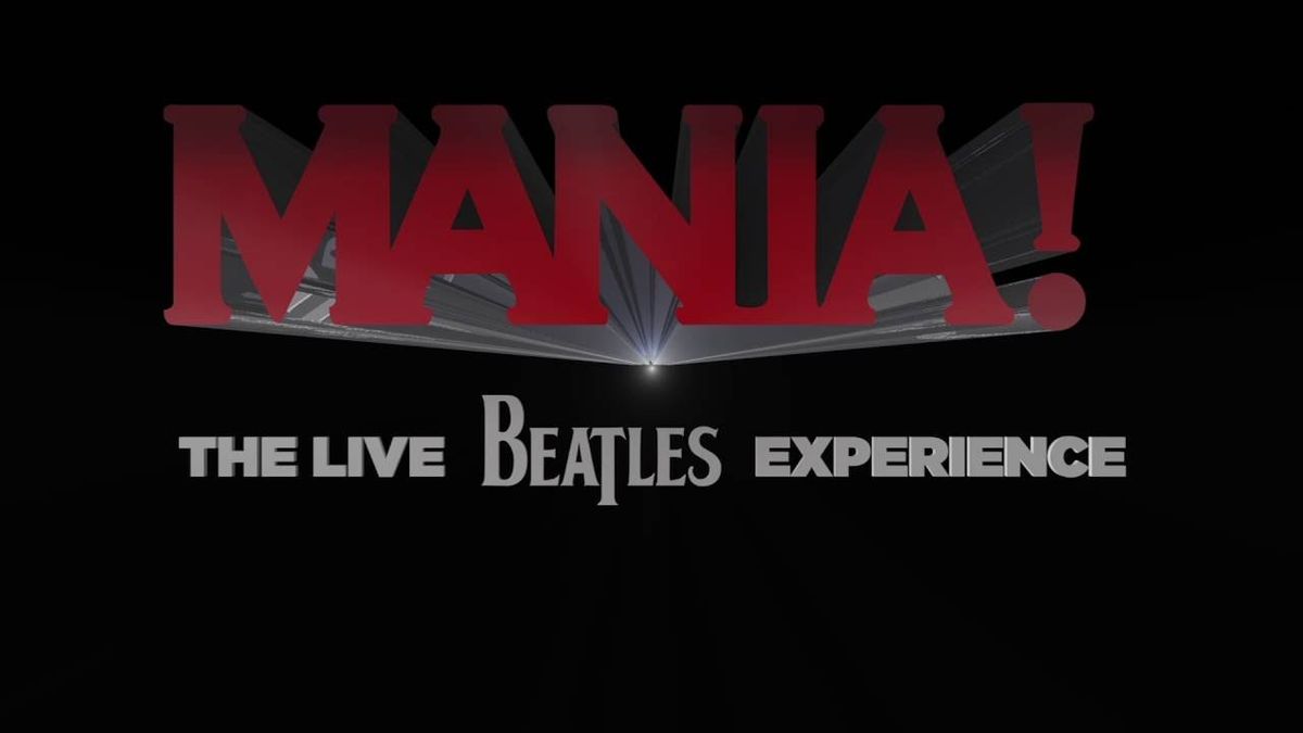 Mania! The Live Beatles Experience