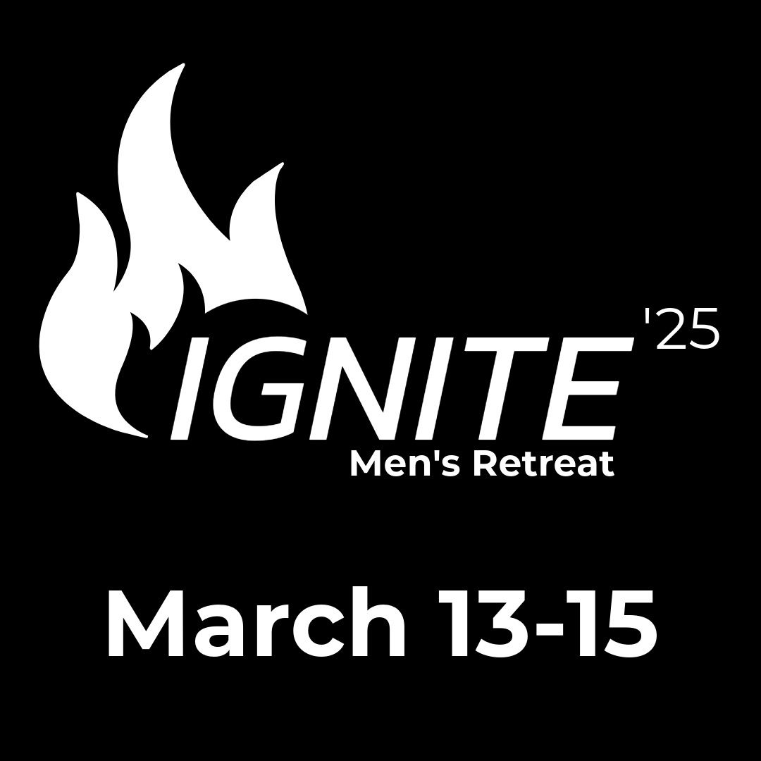 Ignite Men\u2019s Retreat 