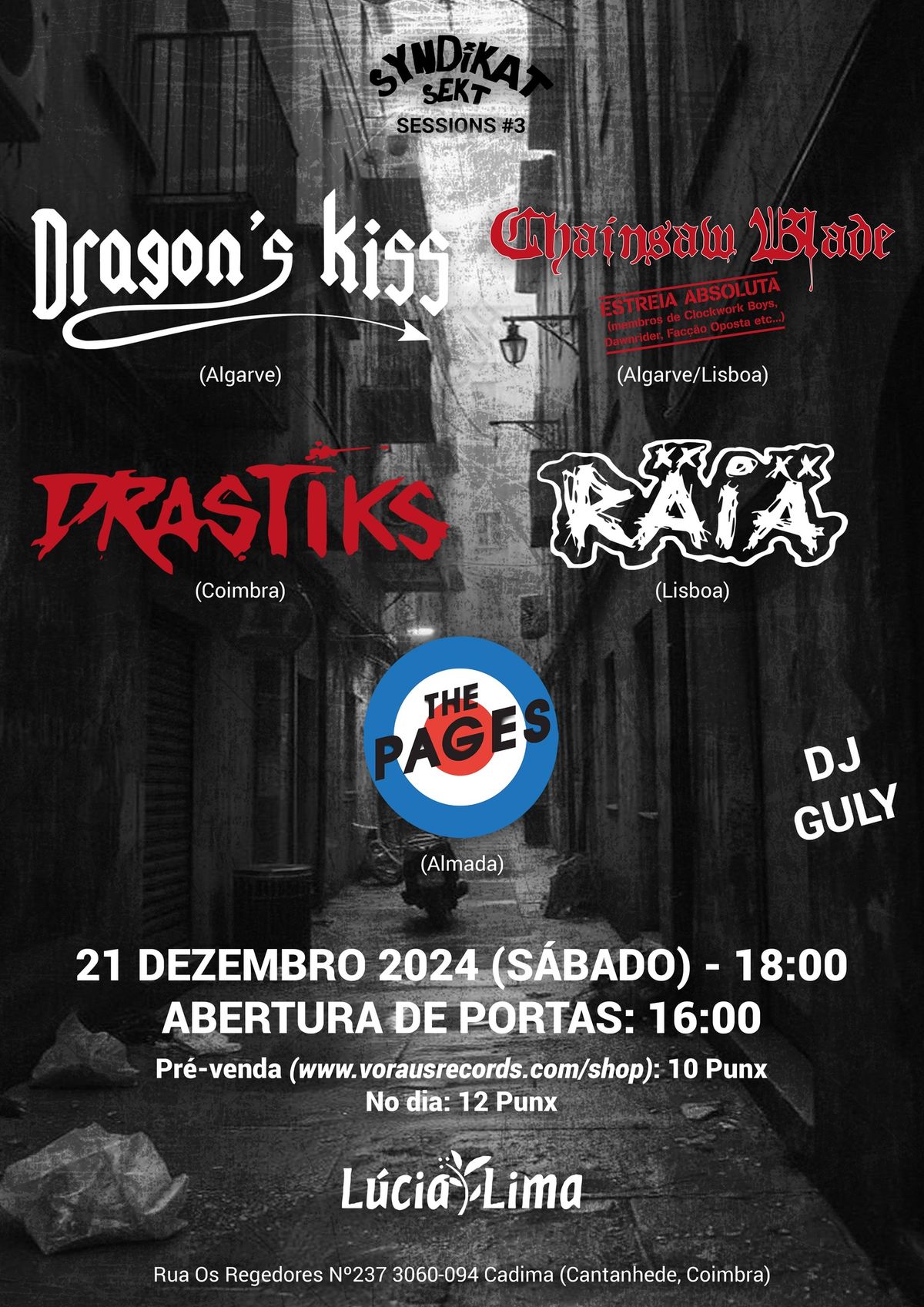 Dragon's Kiss + Chainsaw Blade + Drastiks + Raia + The Pages + DJ Guly