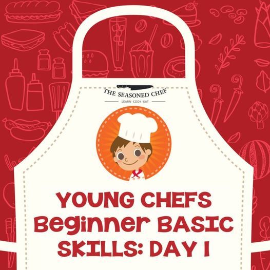 Young Chef: Basic Skills Every Cook Should Know July