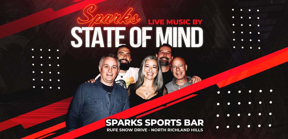 FREE LIVE MUSIC - Classic Rock in North Richland Hills at Sparks Sports Bar with STATE OF MIND!!