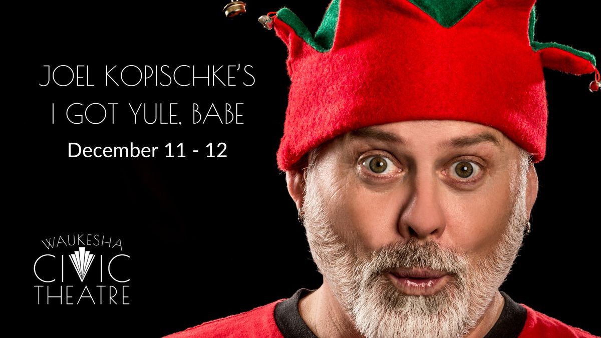 Joel Kopischke's 'I Got Yule, Babe'