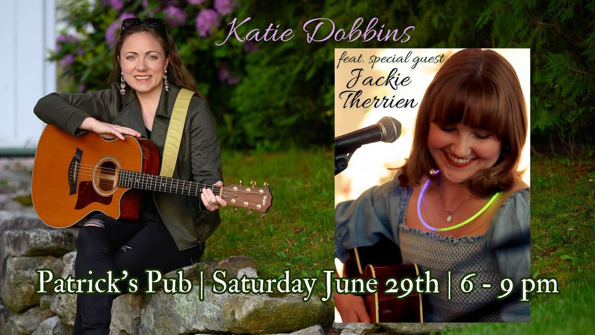 Katie Dobbins at Patrick's Pub, with Jackie Therrien
