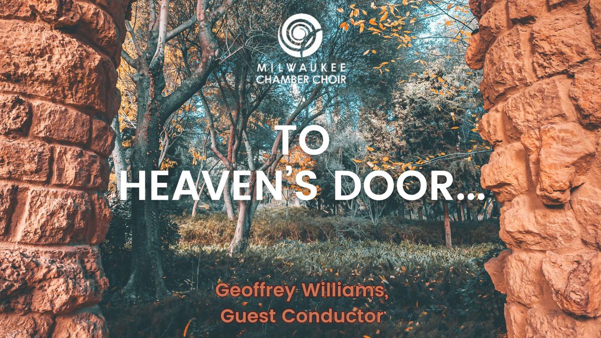 To Heaven's Door | Milwaukee Chamber Choir Spring Concert
