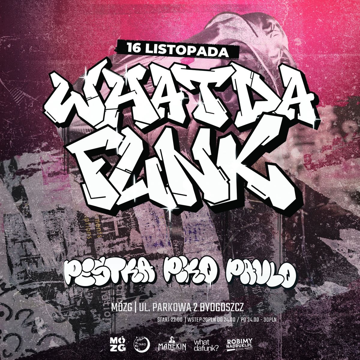 WHAT DA FUNK \/ Pestka | Paulo | Piko \/ 16-11-2024 \/ M\u00d3ZG