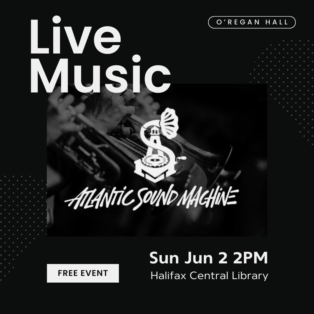 Atlantic Sound Machine @ Halifax Central Library