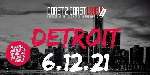 Coast 2 Coast LIVE Showcase Detroit - Artists Win $50K In Prizes