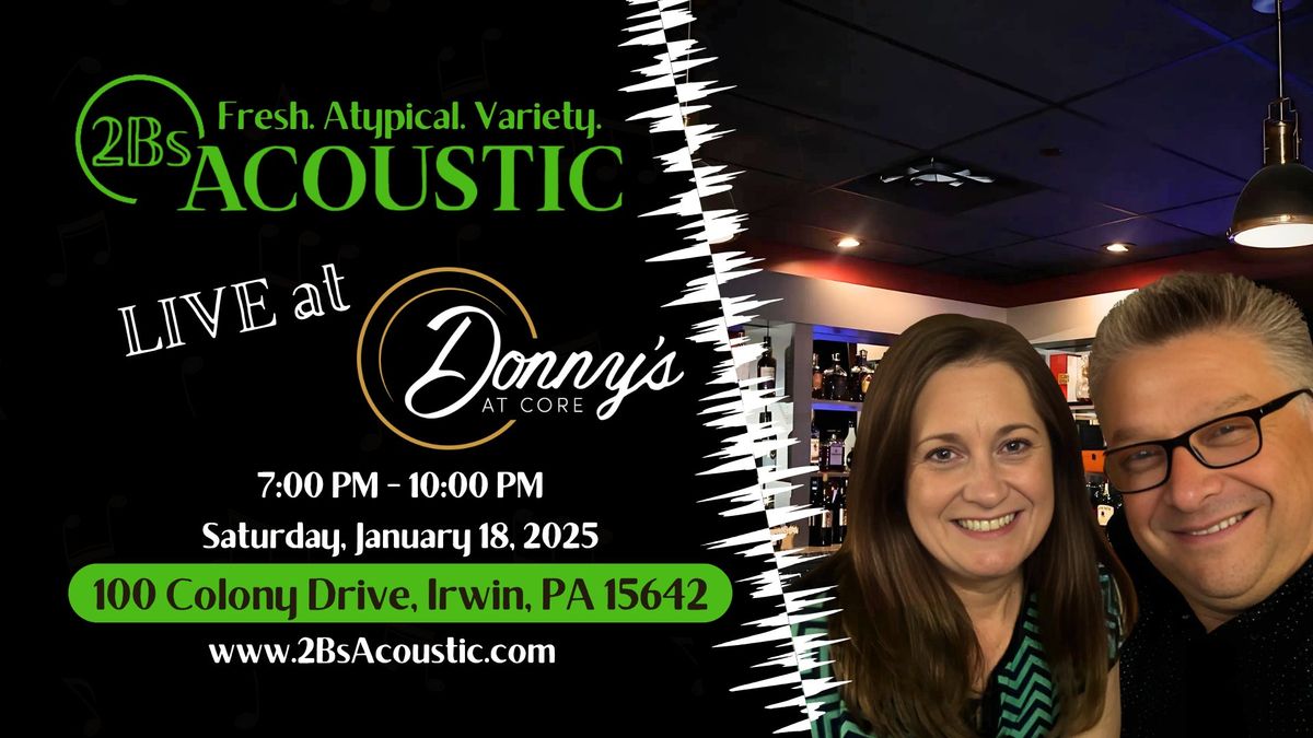 2Bs Acoustic hosted by Donny's at Core