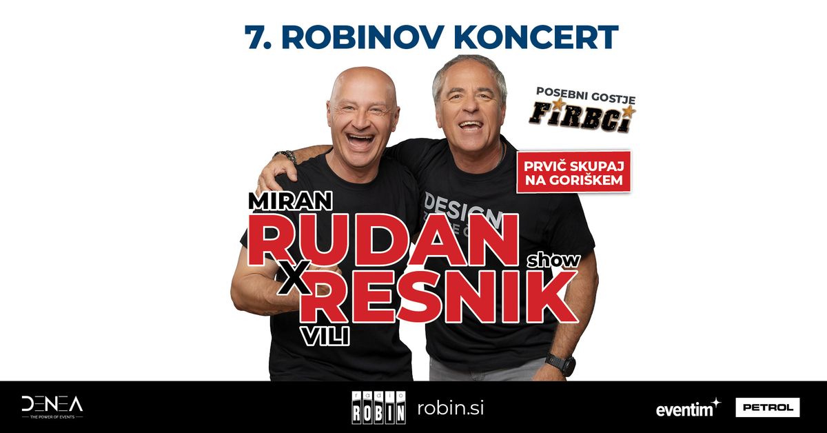 ROBINOV KONCERT: RUDAN x RESNIK show \u25cf 11. 4. 2025 \u25cf \u0160C \u0160empeter - Vrtojba