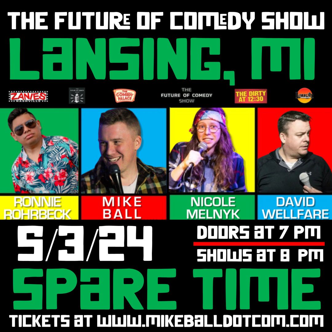 The Future of Comedy at Spare Time (Lansing, MI)