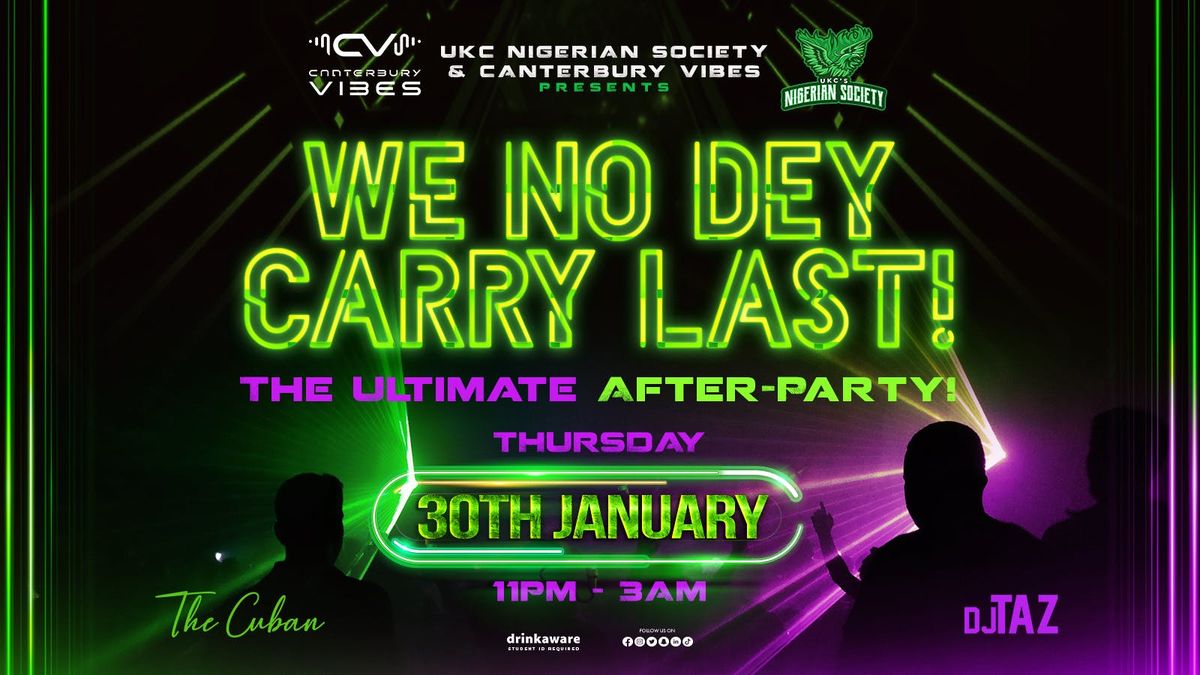 We No Dey Carry Last \u2013 The Ultimate After-Party! \ud83c\udf89