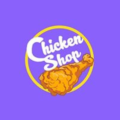 Chicken Shop Events