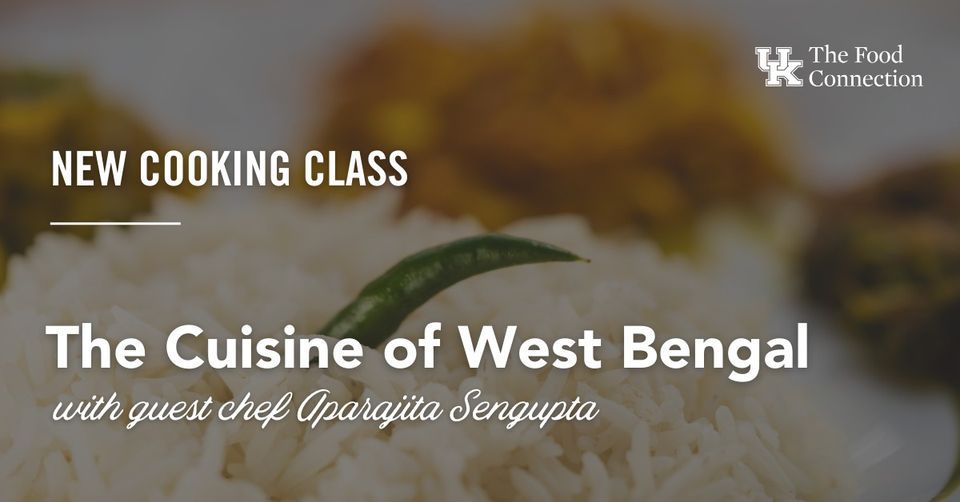 Cuisine of West Bengal with Guest Chef Aparajita Sengupta