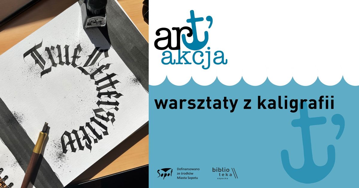 art\u2019akcja: warsztaty kaligrafii