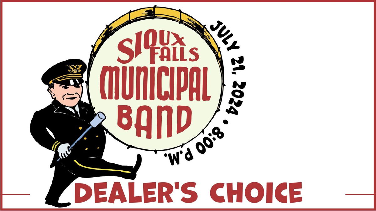 Sioux Falls Municipal Band presents Dealer's Choice