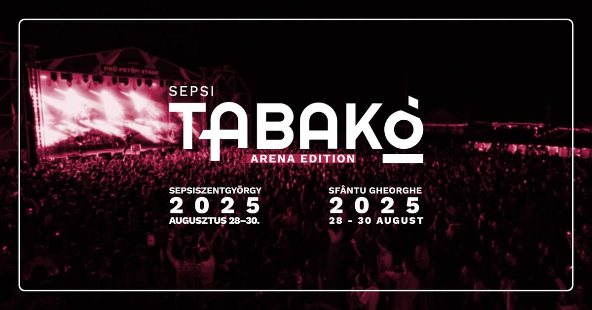 Sepsi TABAK\u00d3 Festival 2025