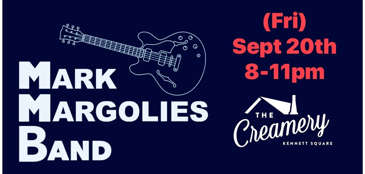 Mark Margolies Band at The Creamery of Kennett Square