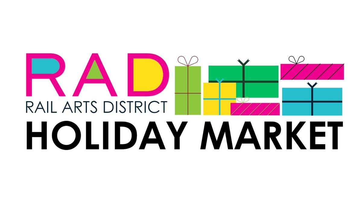 Rails Arts District Holiday Market