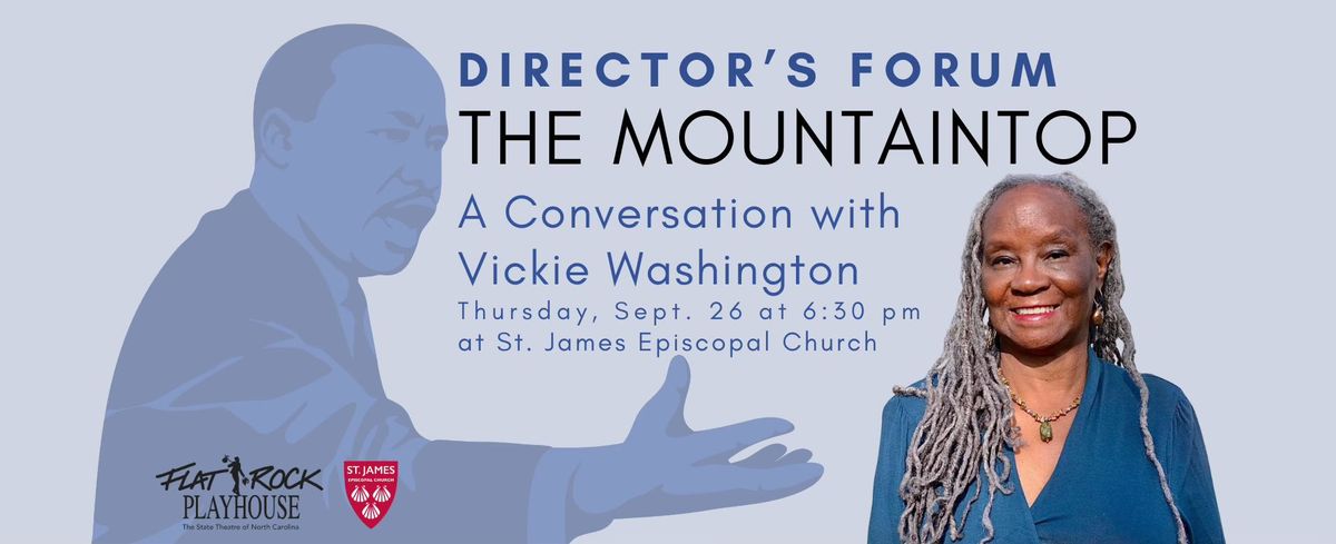 The Mountaintop Director's Forum with Vickie Washington