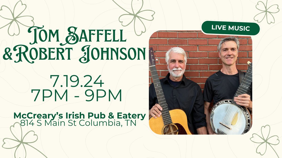 Live Music with Tom Saffell & Robert Johnson!