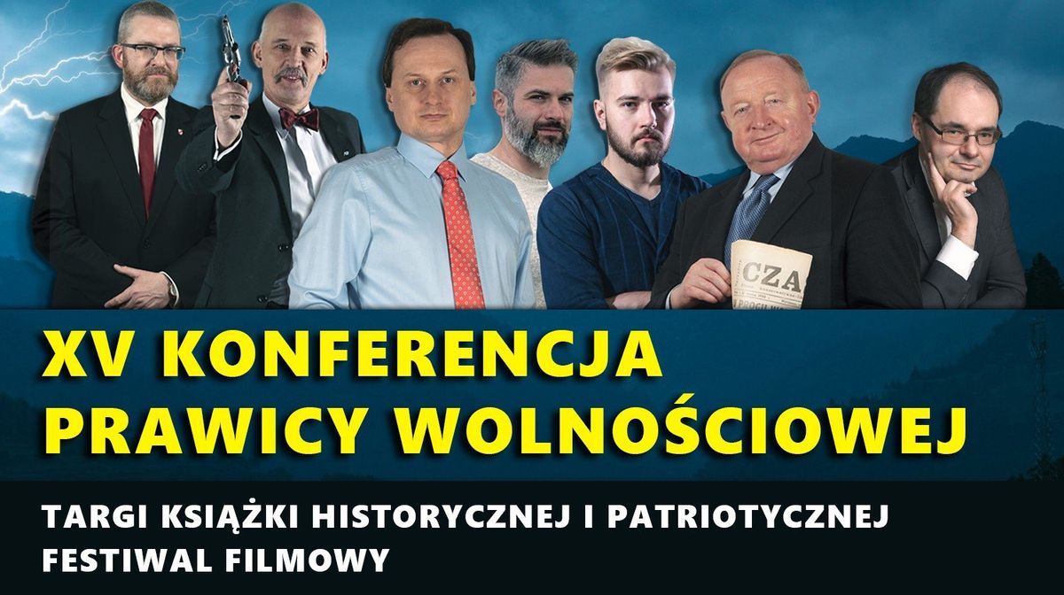 XV Konferencja Prawicy Wolno\u015bciowej! Po raz pierwszy 3 dni!