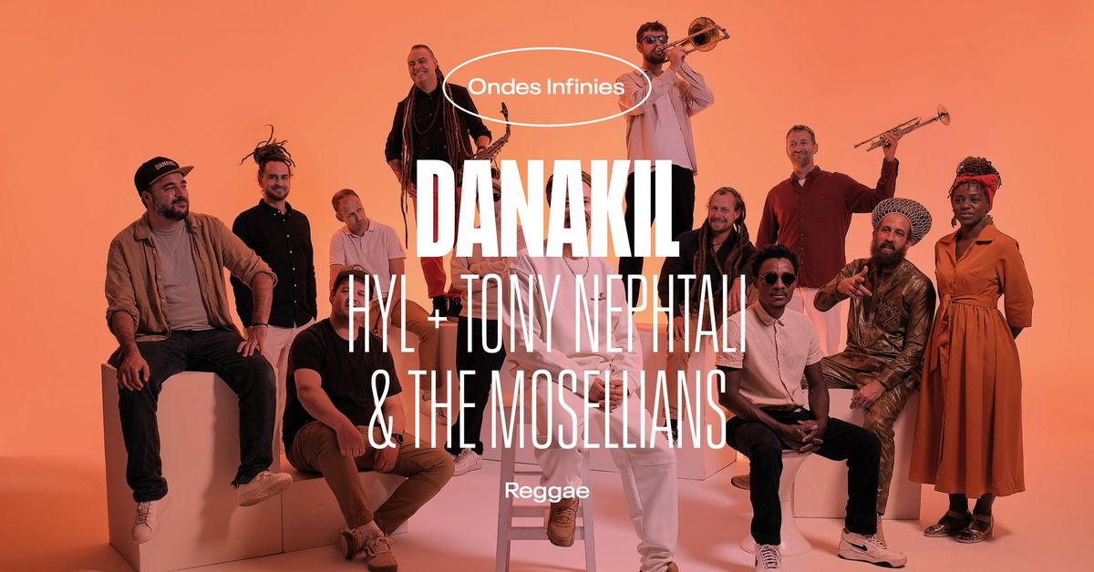 Danakil + Tony Nephtali & The Mosellians + HYL \u2022 L'Autre Canal Nancy