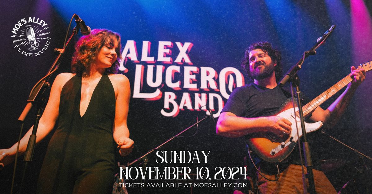 Alex Lucero Band - Sunday Afternoon Show!