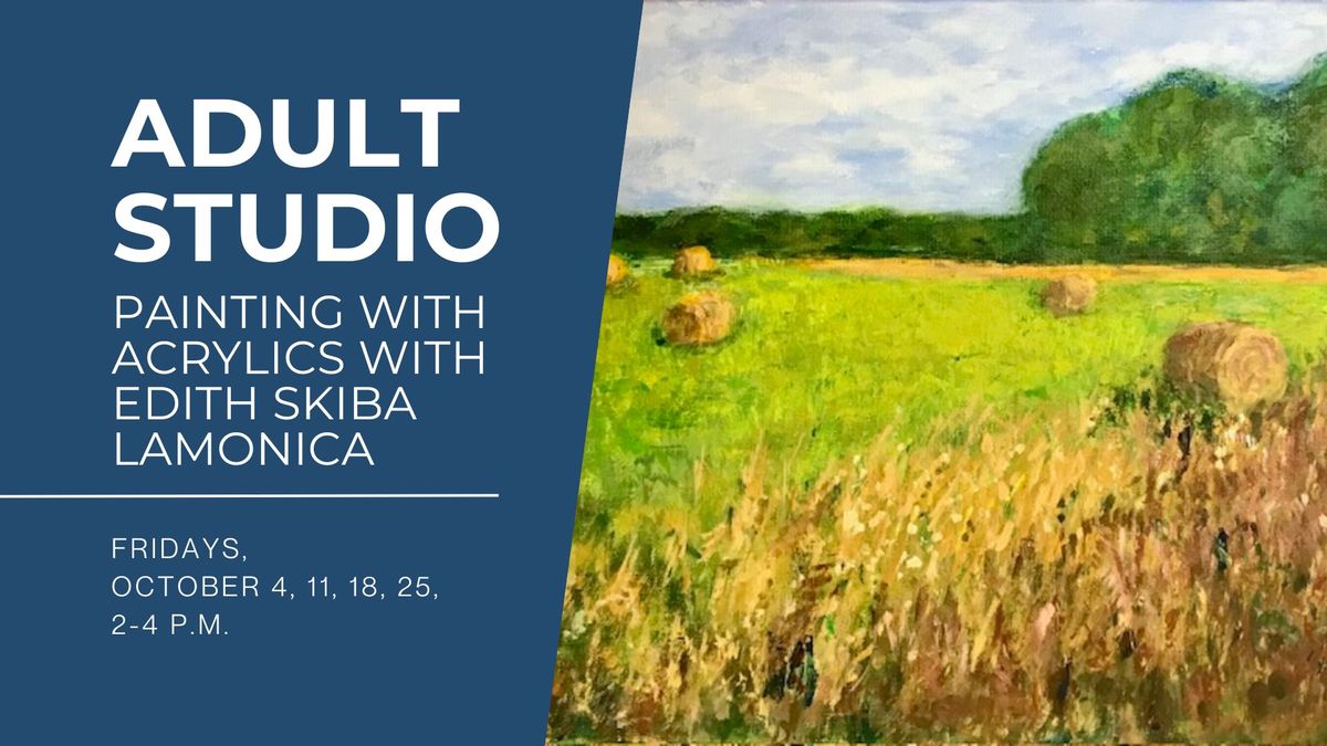 Adult Studio | Painting with Acrylics with Edith Skiba LaMonica