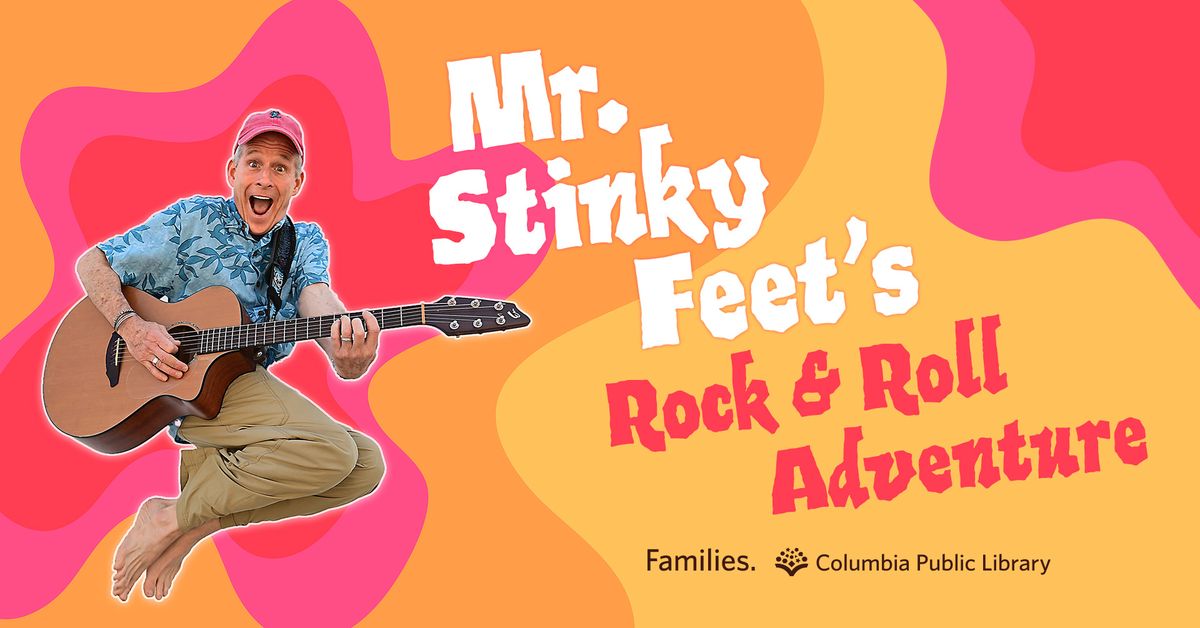 Mr. Stinky Feet\u2019s Rock & Roll Adventure