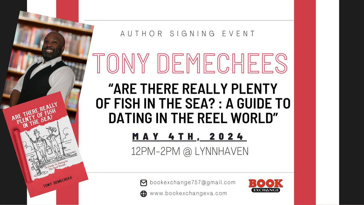 Author Signing: Tony Demechees "Are There Really Plenty of Fish in the Sea?"...