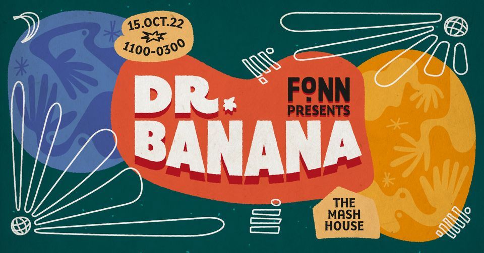 FONN presents Dr. Banana