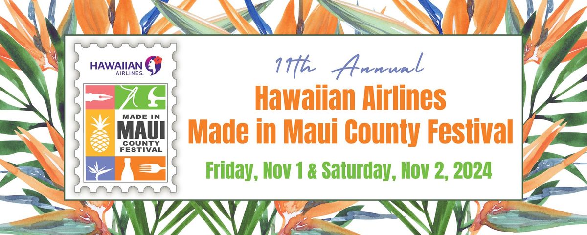 11th Annual Hawaiian Airlines Made in Maui County Festival