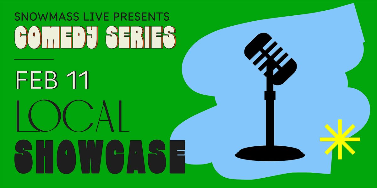 Snowmass Live Comedy: Local Showcase