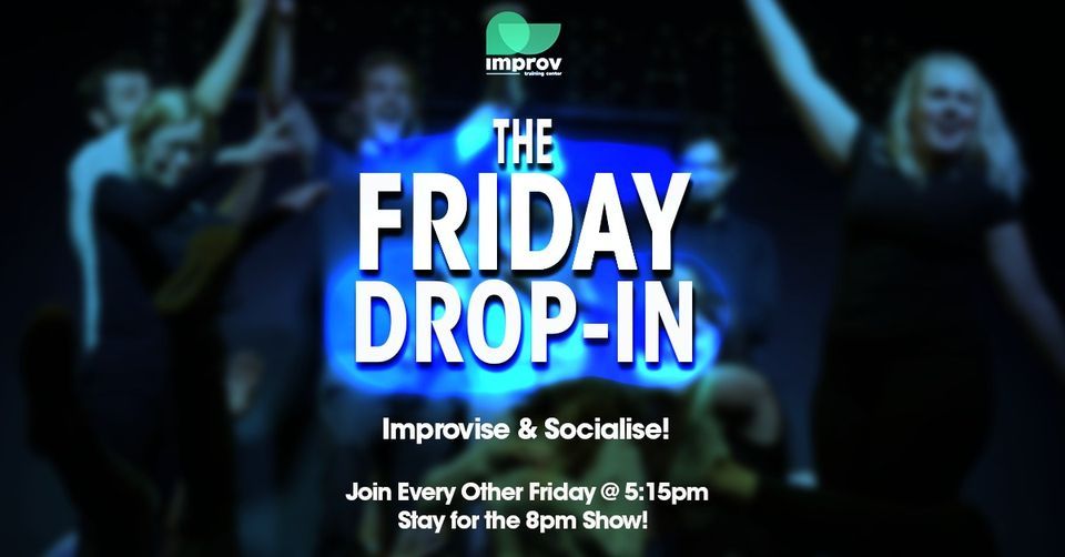 The Friday Drop In