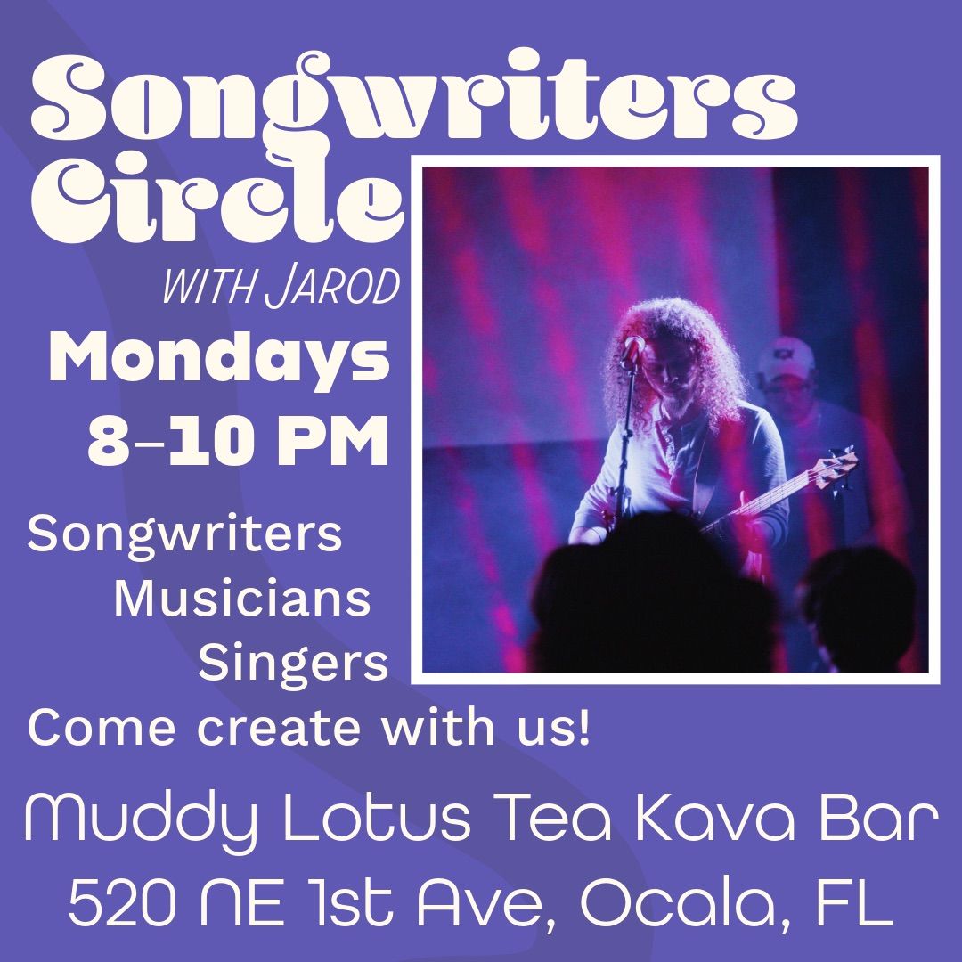 SONGWRITERS CIRCLE*Hosted by Jarod