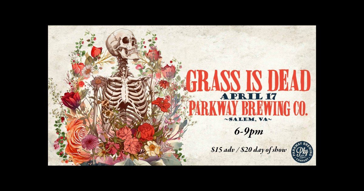 The Grass is Dead at Parkway Brewing Company