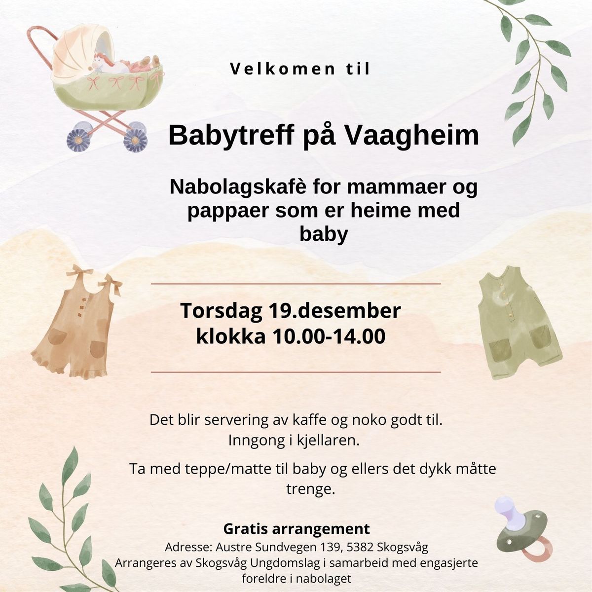 Babytreff p\u00e5 Vaagheim Nabolagskaf\u00e8 for mammaer og pappaer som er heime med baby