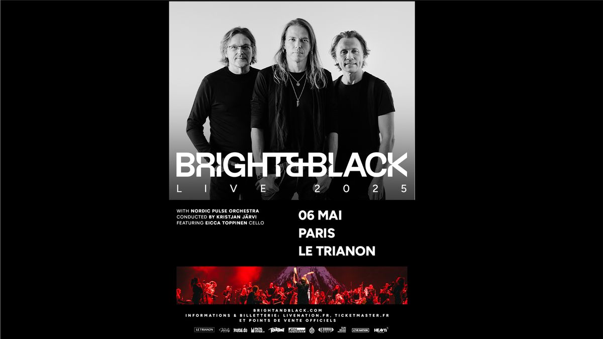 BRIGHT & BLACK | Le Trianon, Paris - 6 mai 2025