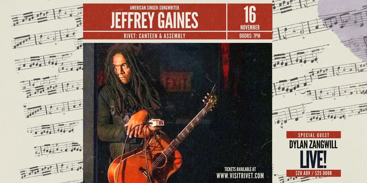 Jeffrey Gaines Returns to RIVET + special guest Dylan Zangwill