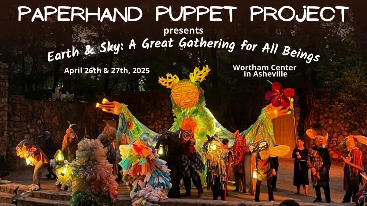 Paperhand Puppet Project presents Earth & Sky in Asheville