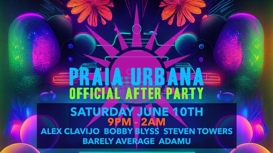 Praia Urbana Official After Party