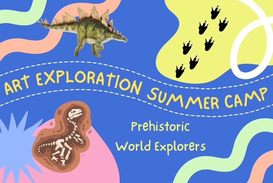 Art Exploration Summer Camp- Prehistoric World Explorer- Age 7-11-Session 6
