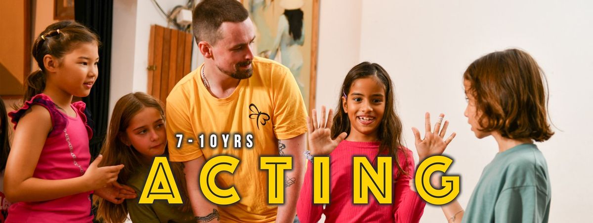 Acting Class (7-10yrs)